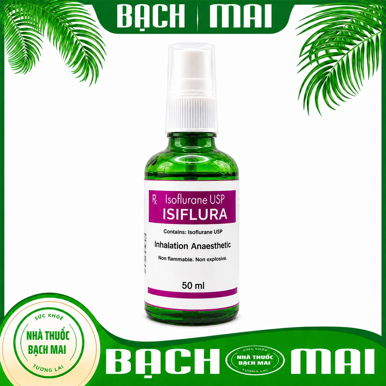 Thuốc Gây Mê USP ISIFLURA Nhập Khẩu Chính Hãng Tại Viện Bạch Mai  (Dạng Xịt)