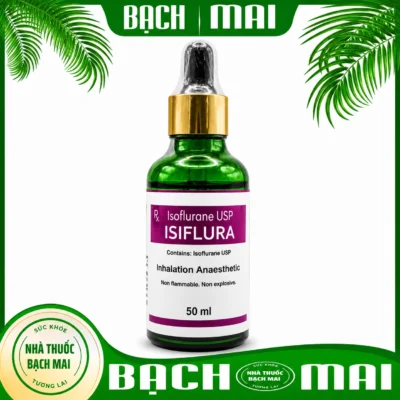 Thuốc Gây Mê USP ISIFLURA Nhập Khẩu Chính Hãng Tại Viện Bạch Mai (Dạng Nước)